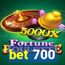 bet 700